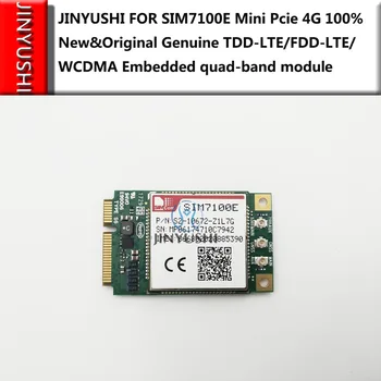 JINYUSHI IÇİN SIMCOM SIM7100E Mini Pcıe 4G 100 % Yeni ve Orijinal Orijinal hiçbir sahte TDD-LTE / FDD-LTE / WCDMA Gömülü quad-band modülü